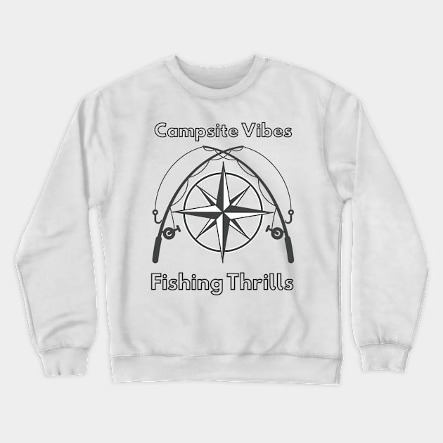 Campsite Vibes, Fishing Thrills Camping Fishing Crewneck Sweatshirt by OscarVanHendrix